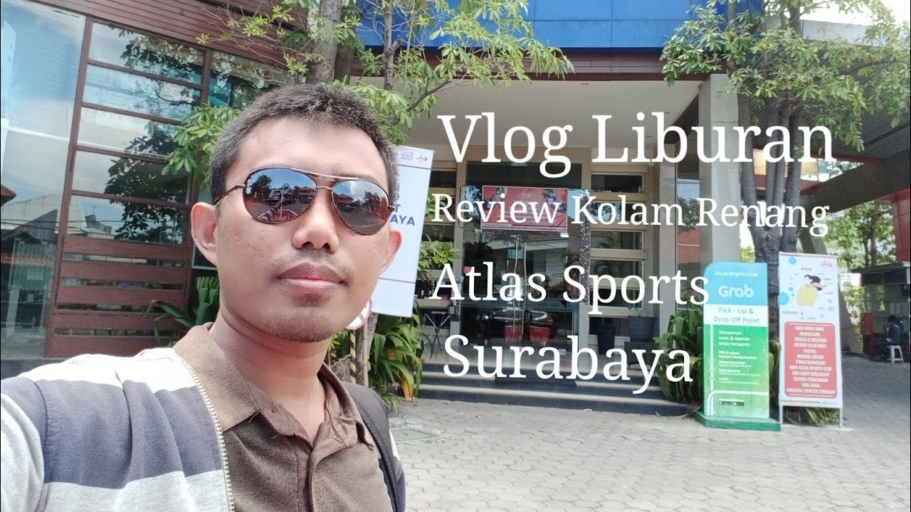 (Vlog Liburan) Review kolam renang Atlas Sports Surabaya