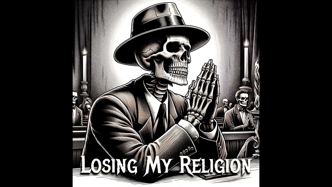 Losing My Religion