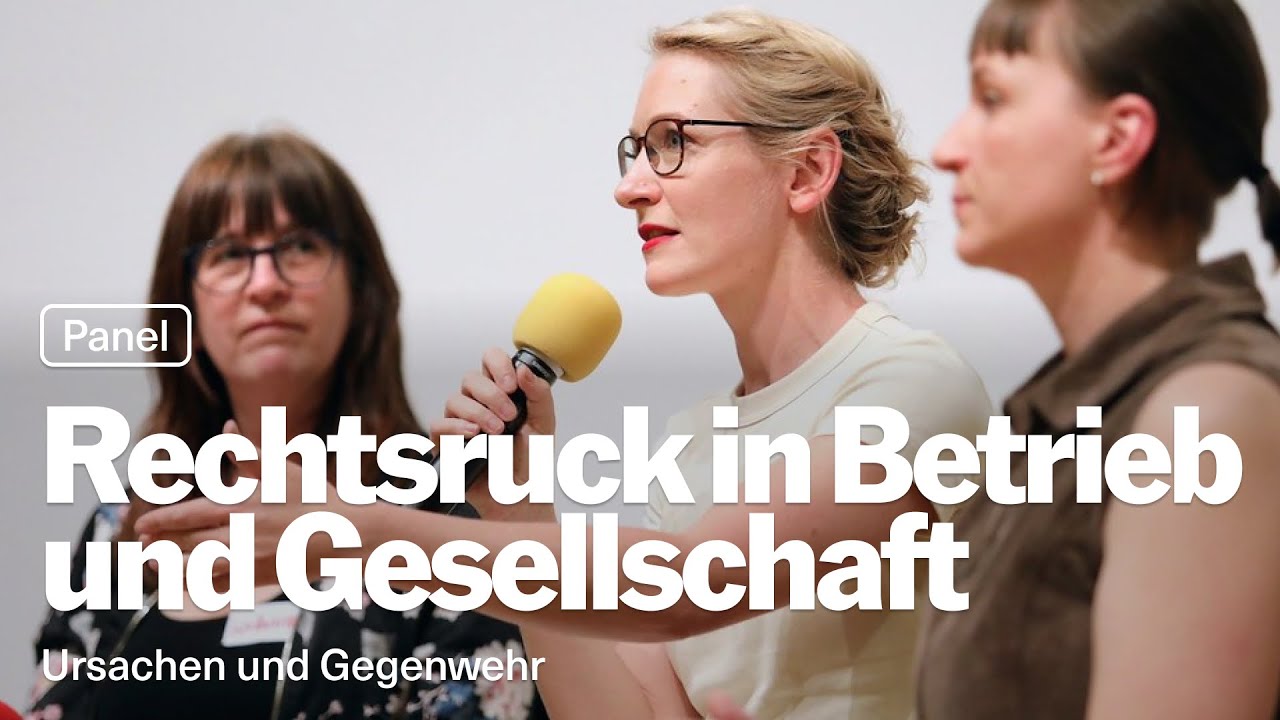 Rechtsruck in Betrieb und Gesellschaft - Ursachen und Gegenwehr