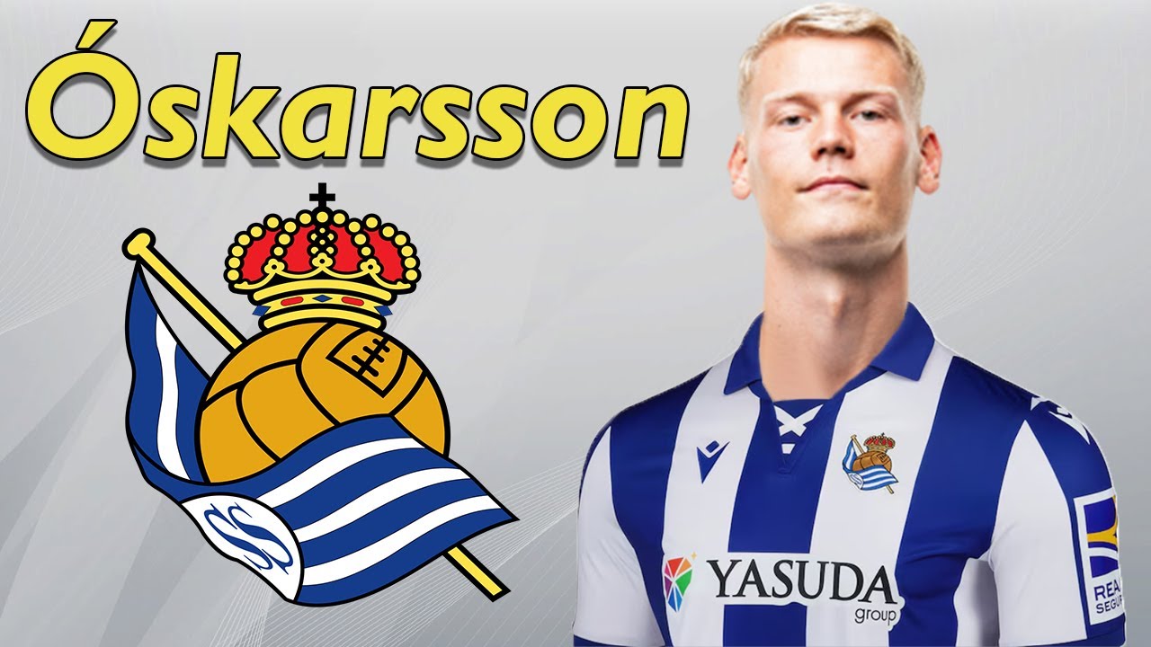 Orri Óskarsson ● Welcome to Real Sociedad ⚪🔵🇮🇸 Best Goals & Skills