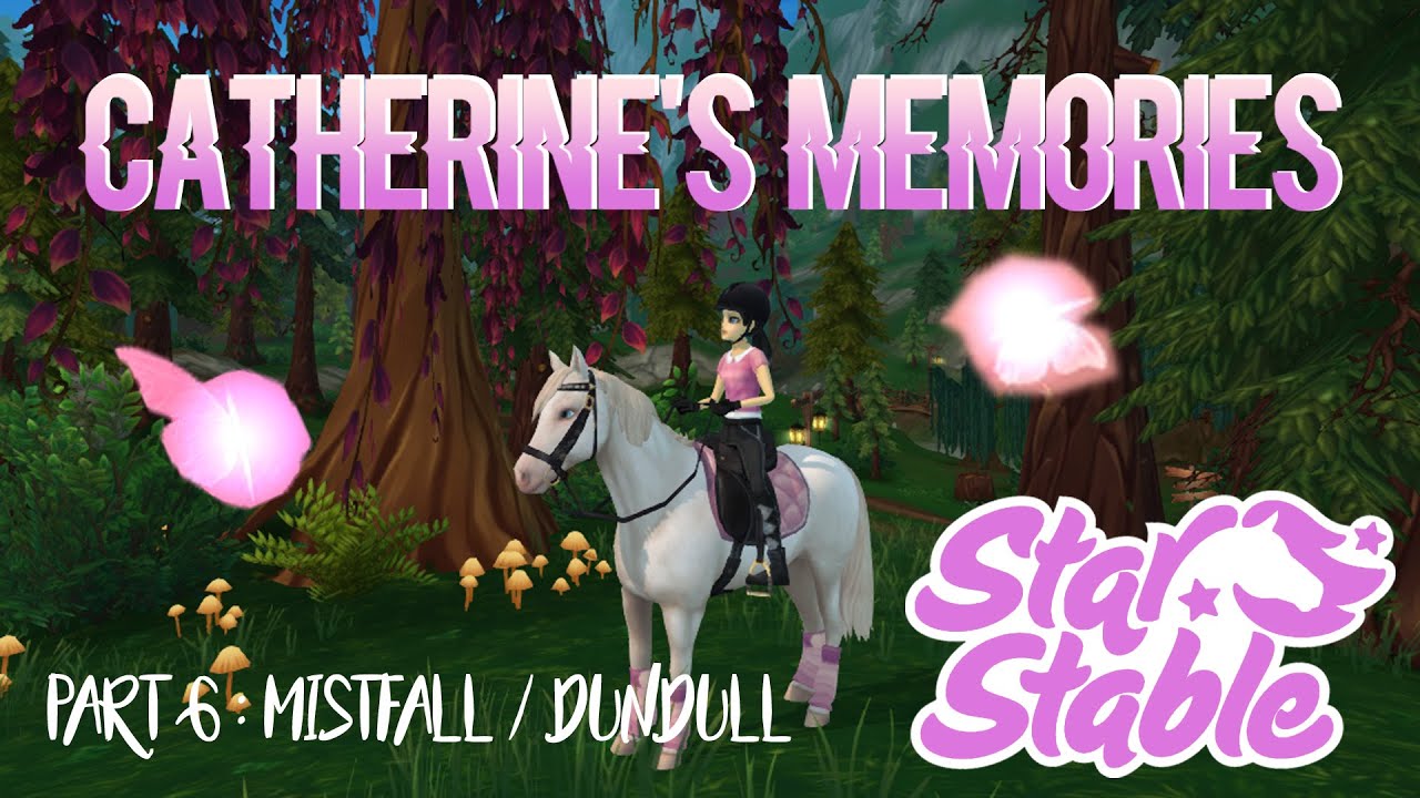 CATHERINE'S MEMORIES with coordinates 🎀 | Erinnerungen Part 6: Mistfall / Dundull || StarStable