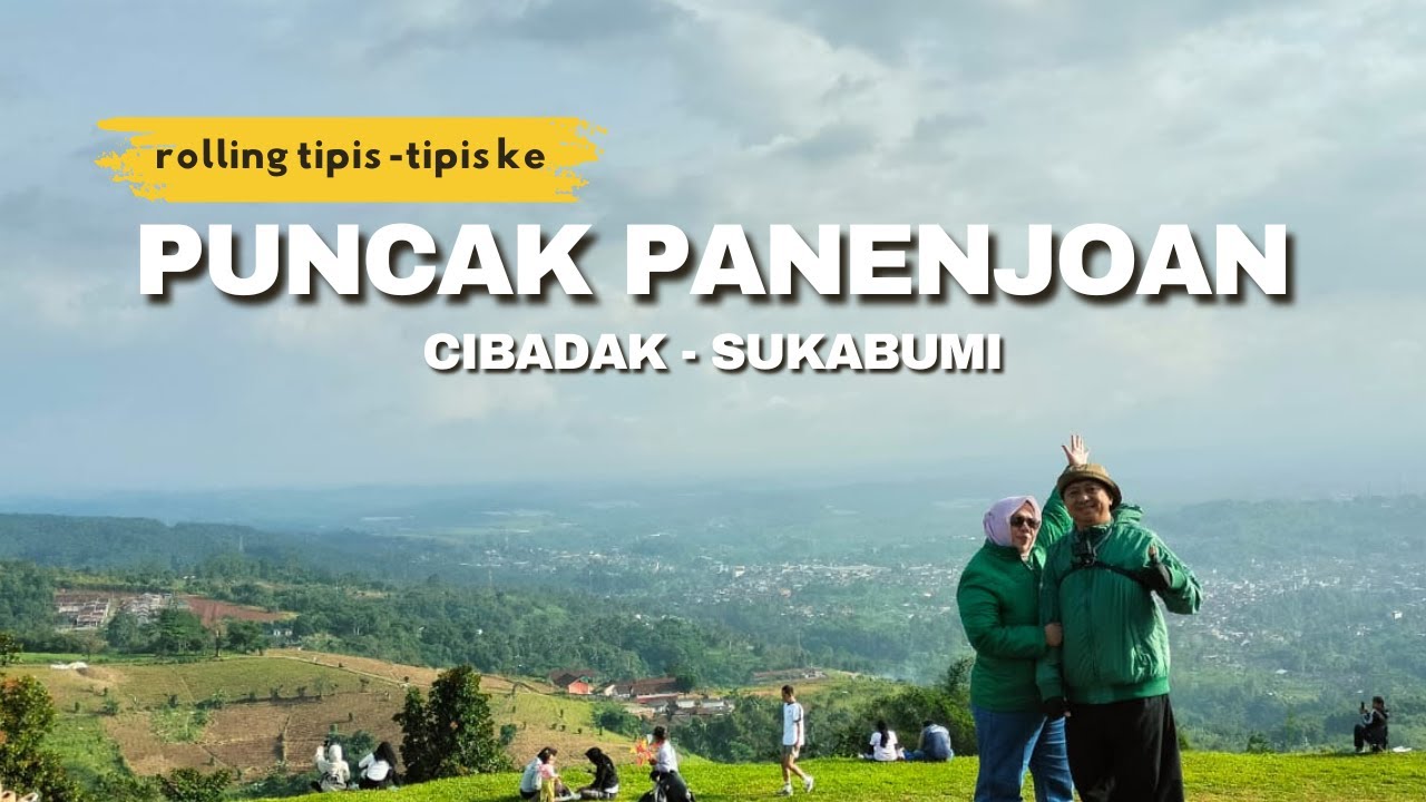 INDAHNYA PUNCAK PANENJOAN | CIBADAK -SUKABUMI | vIRAL ,‼️