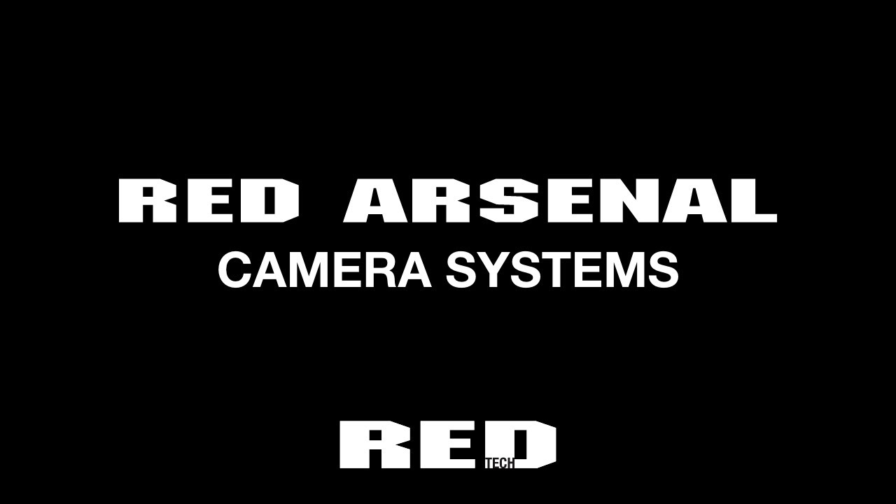 RED TECH | ARSENAL | CAMERA SYSTEMS | 4K