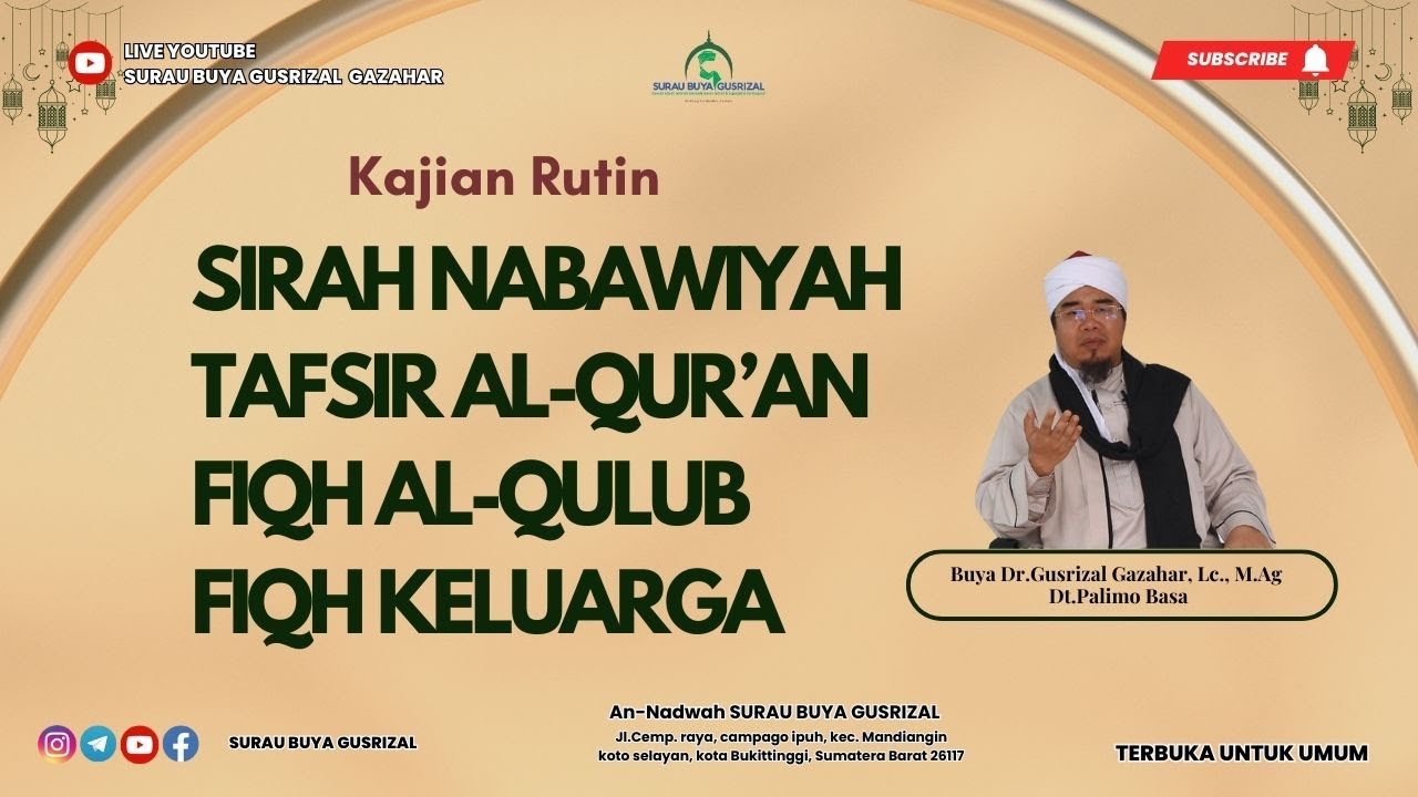 Kajian Sirah Nabawiyah I  12 September 2025 | Buya Dr. Gusrizal Gazahar , Lc., M.Ag. Dt. Palimo Basa