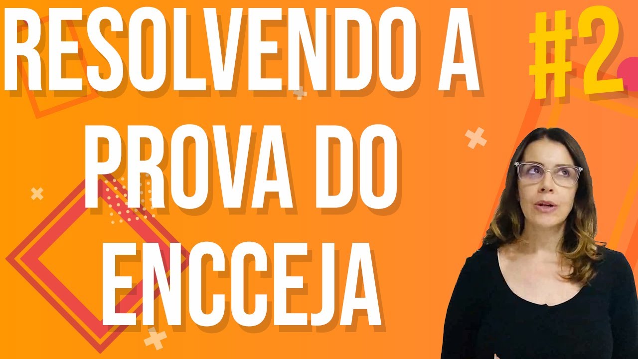 Resolução da prova do ENCCEJA 2021 parte 2