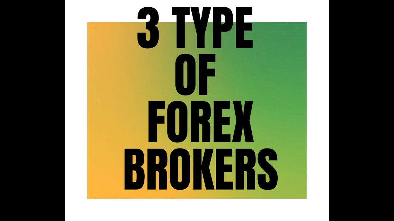 How to Choose Brokerage Account // 3 Type of FOREX Brokers