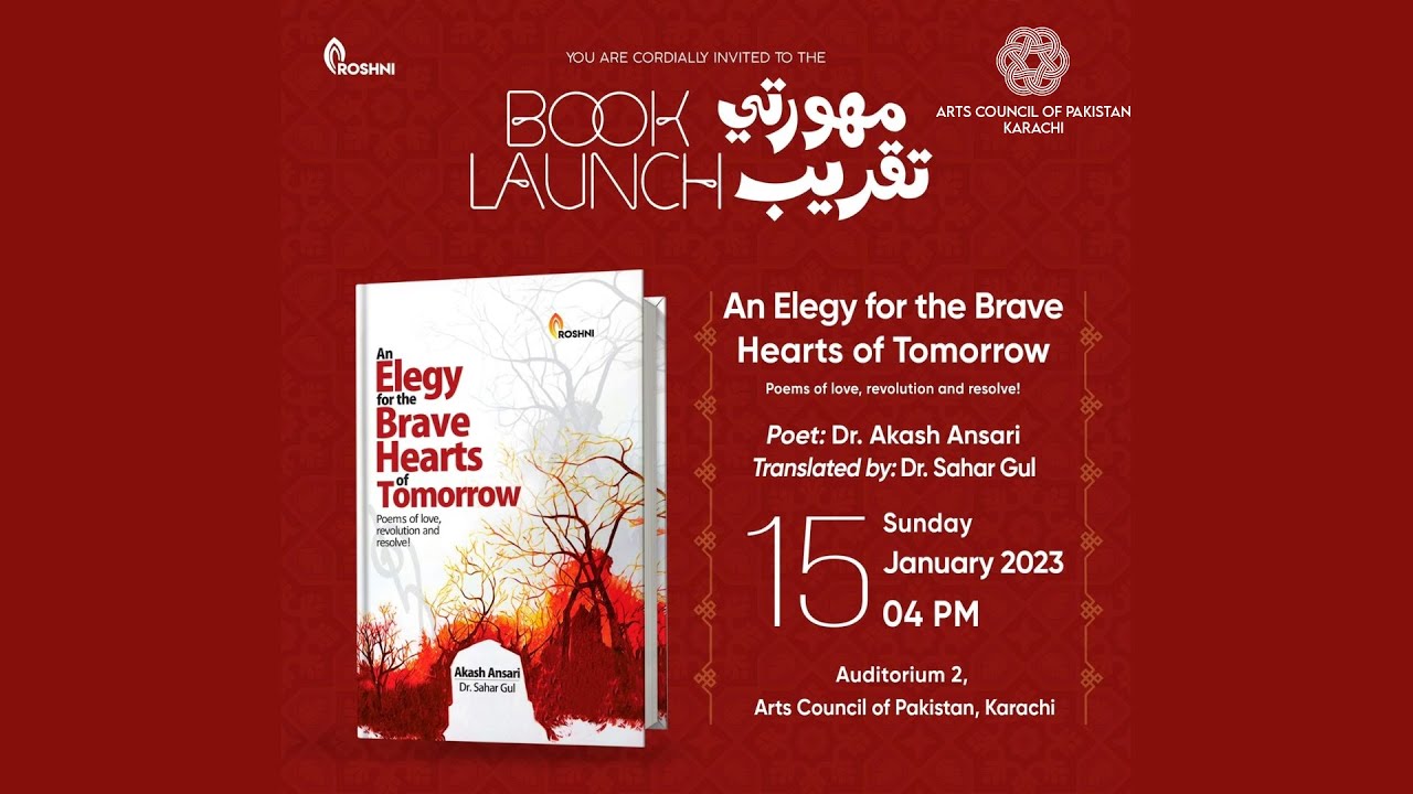 Book Launch | Dr. Akash Ansari | An Elegy for the Brave Hearts of Tomorrow | Arts Council Karachi