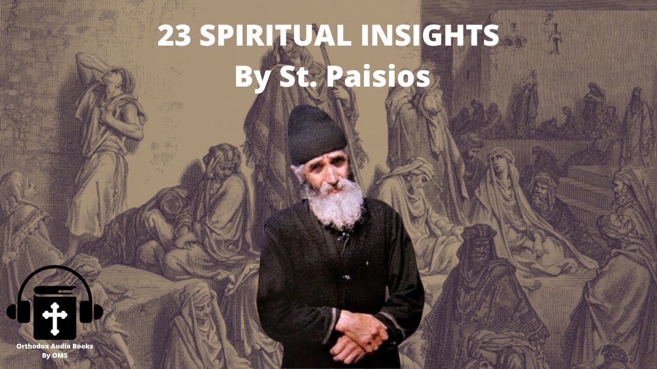 23 Spiritual Insights By St. Paisios | Orthodox Audio Book