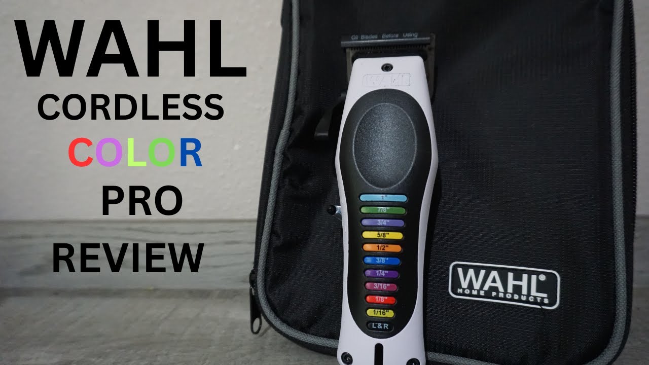 WAHL CORDLESS COLOR PRO REVIEW