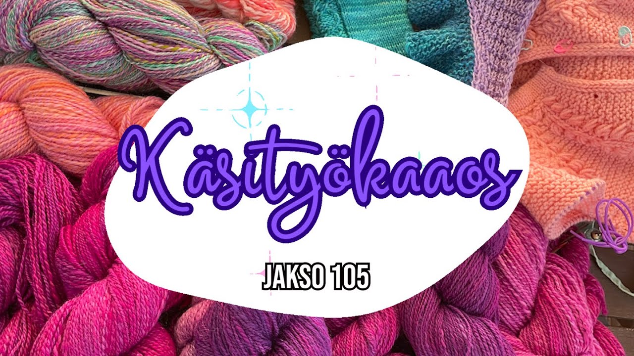 Käsityökaaos, jakso 105: Elämän virtaa ja kehräystä