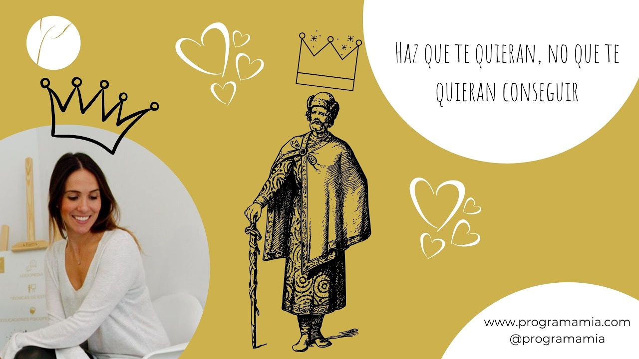 Haz que te quieran, no que te quieran conseguir
