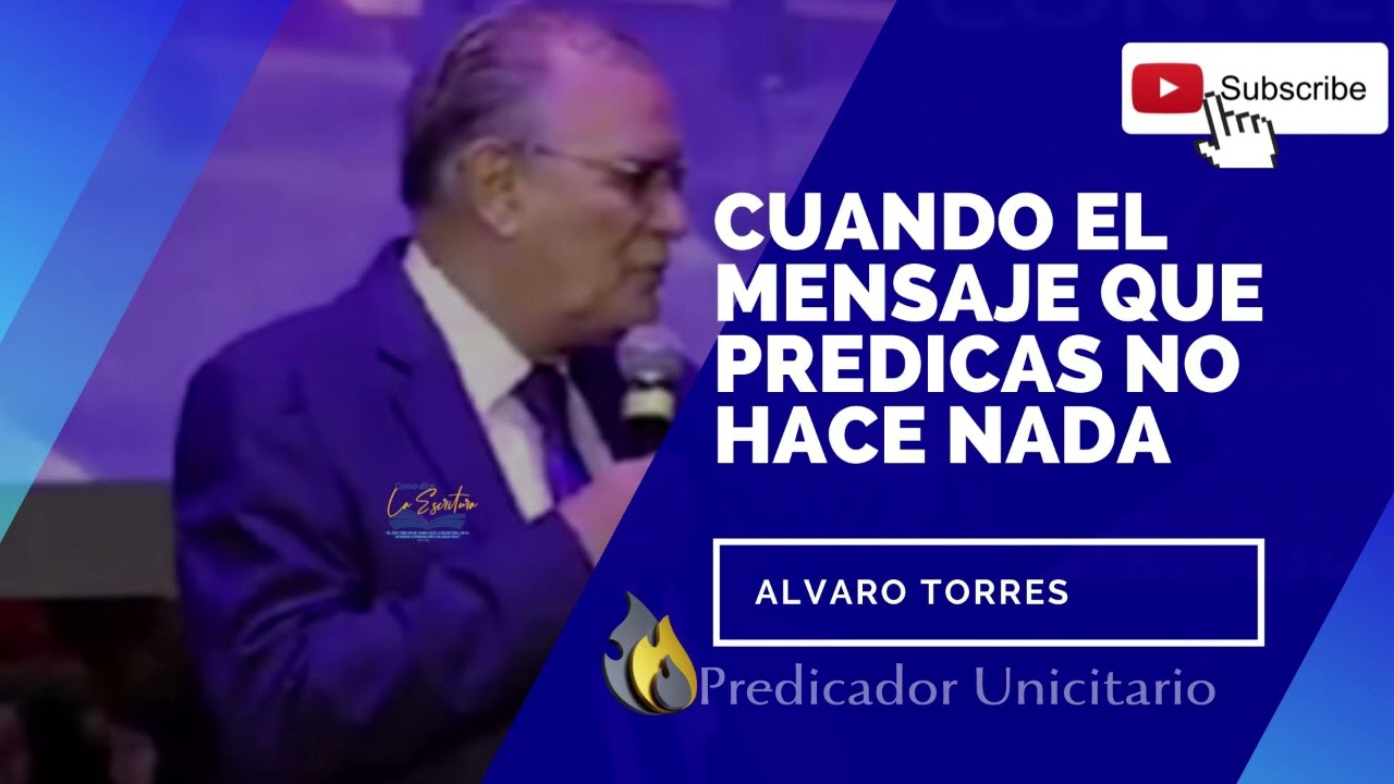 Cuando el mensaje que predicamos no hace nada. / Álvaro Torres |