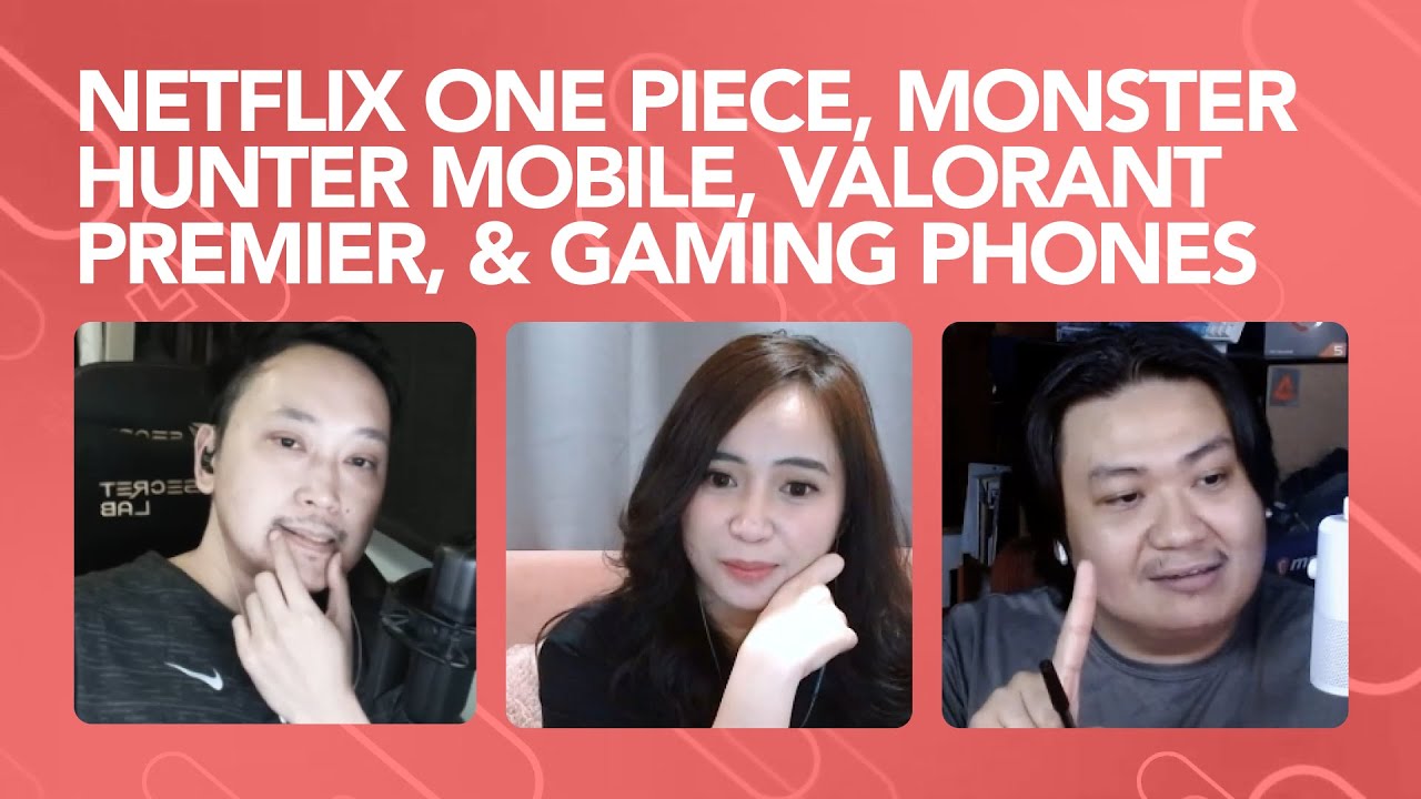 Monster Hunter Mobile, Netflix One Piece, Valorant Premier, ROG Phone 7, NFS Mobile and more