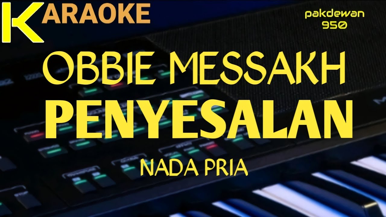 Obbie Messakh || Penyesalan || Karaoke || Cover #pakdewan950