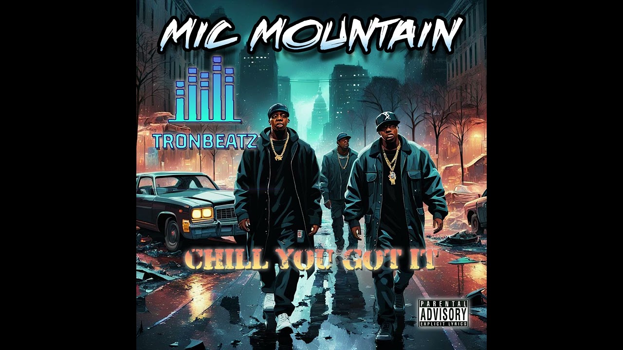 Mic Mountain x Tronbeatz - Chill You Got It