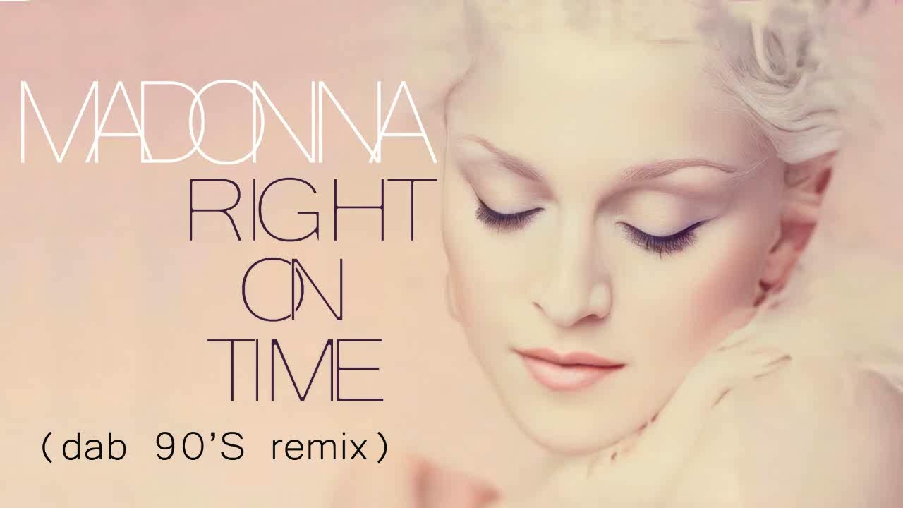 Madonna - Right On Time (Dab 90'S Remix)