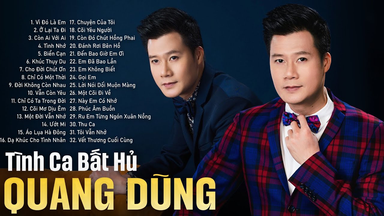 Quang Dũng - Những Bản Tình Ca Bất Hủ Gây Thương Nhớ Triệu Trái Tim