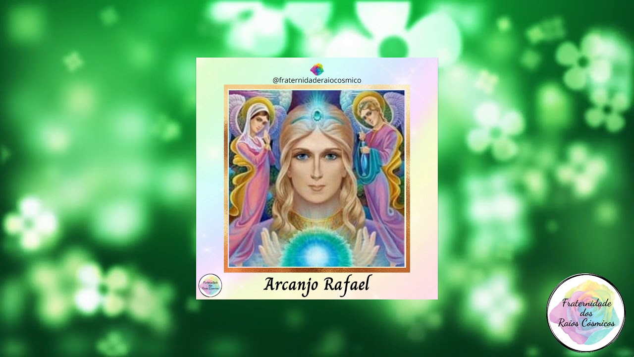 Invocação aos Arcanjos Rafael e Mãe Maria - 5º Raio Verde