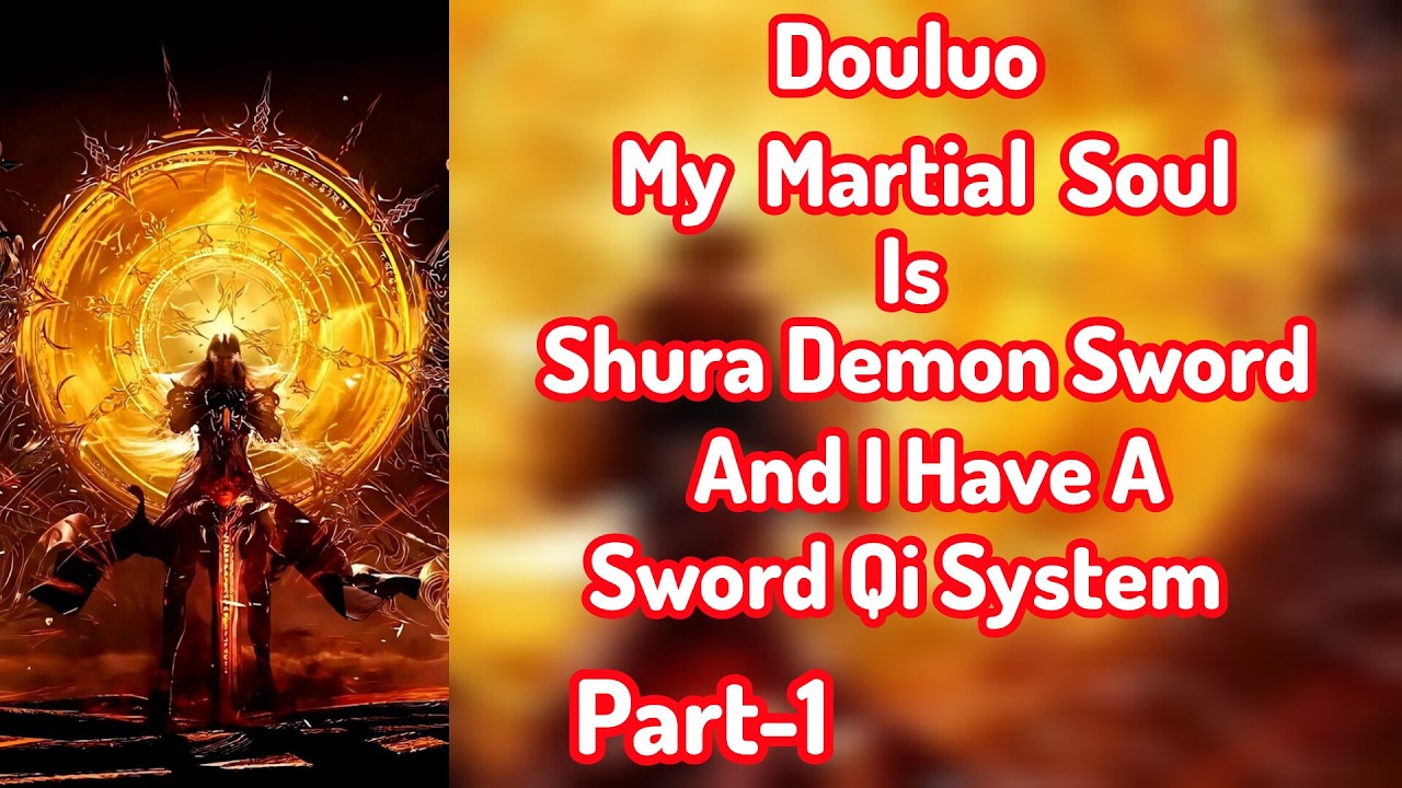 Douluo My Martial Soul is Shura Demon Sword And I Have A Sword Qi System |Part-1| (Harem)