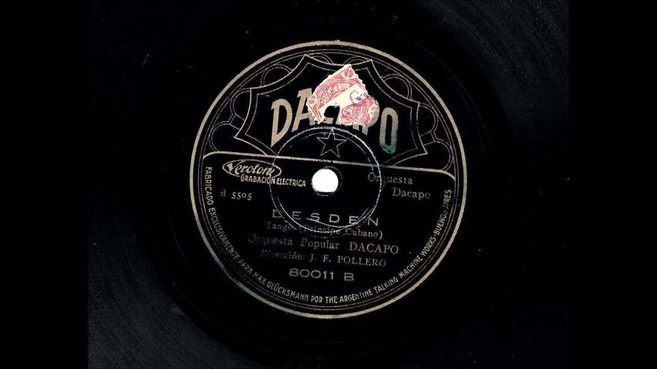 Desdén (T) Orq. Pop. DACAPO Dir. J. Pollero Estr. F. Fiorentino 1930