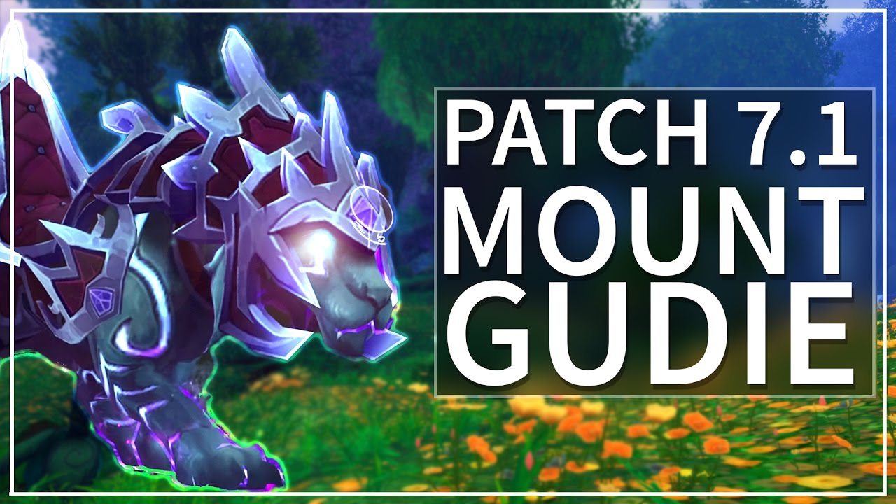 How To Get the WoW Legion Patch 7.1 Mounts! [Guide]