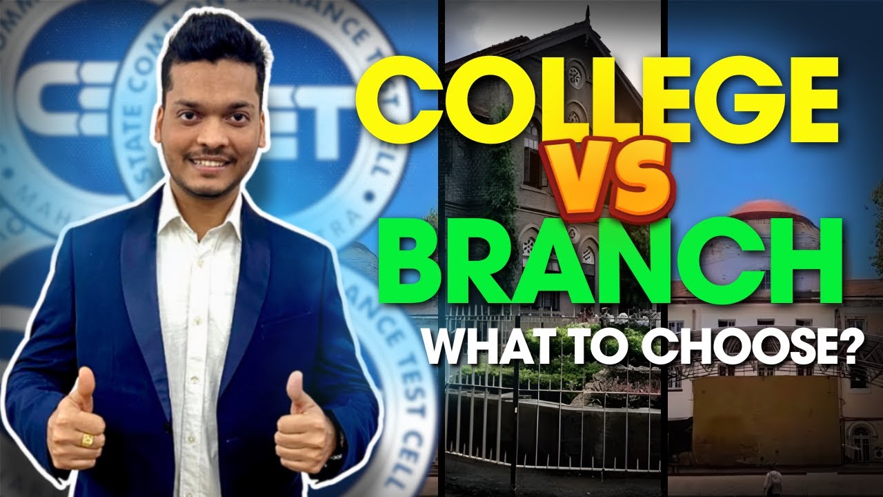 Branch Vs College | Good College or Interested Branch, What Should You Prefer? Engineering Admission