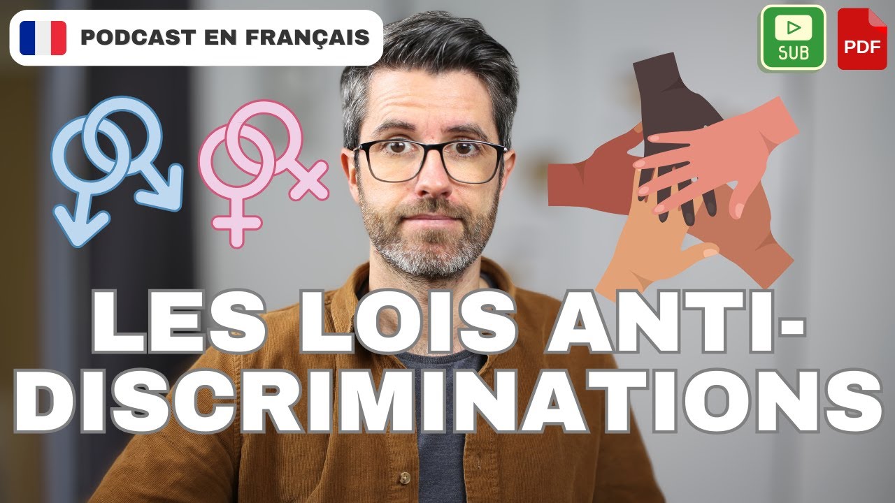 Les lois contre les discriminations en France | french podcasts for intermediate learners