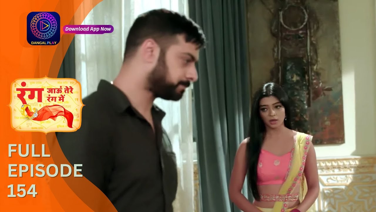 Rang Jaun Tere Rang Mein | Full Episode 154 | Dangal Play