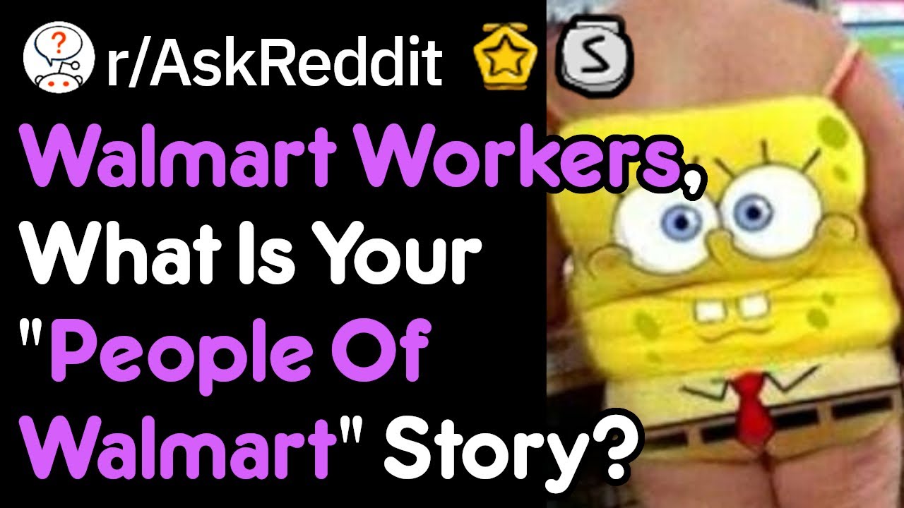 I Can't Believe This Happened At Walmart (Walmart Stories r/AskReddit)