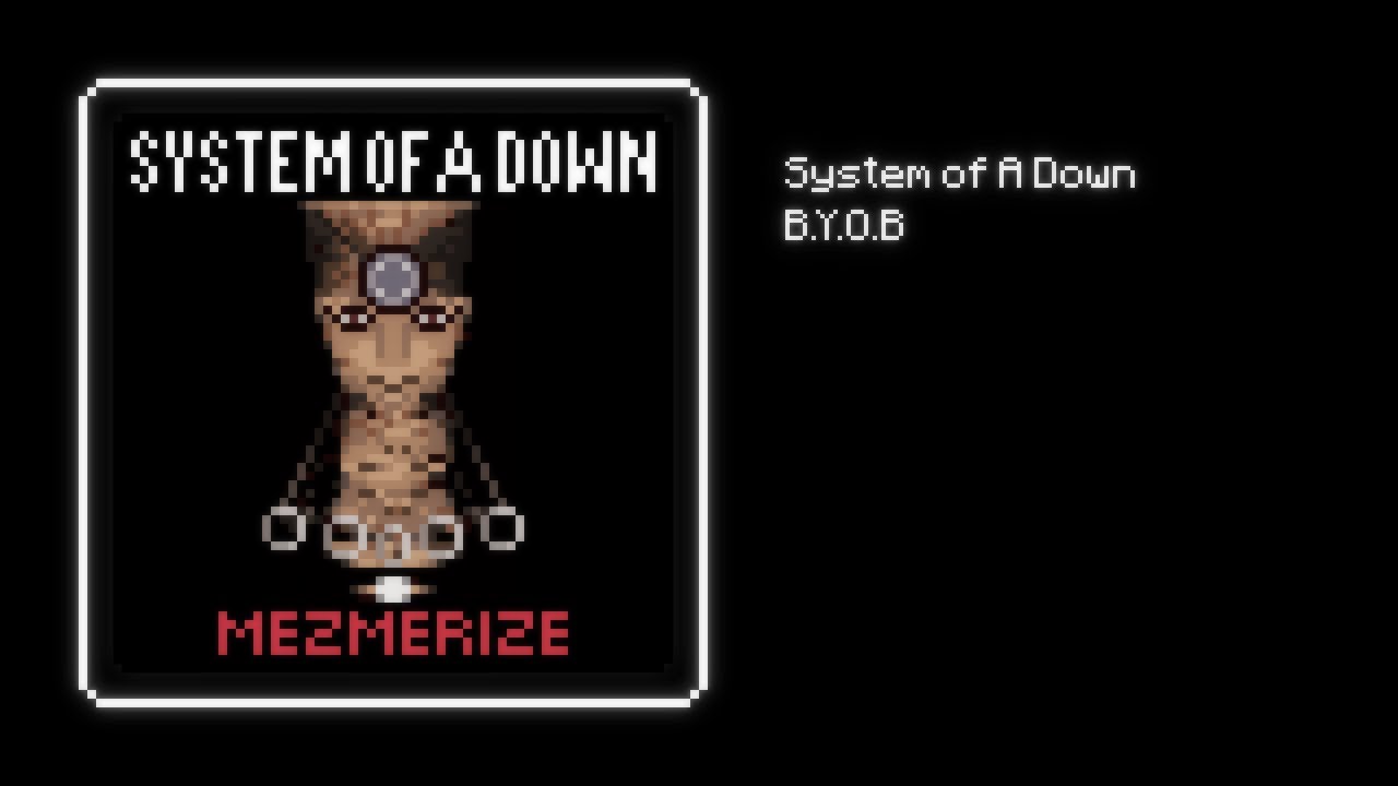 8-Bit System of A Down - B.Y.O.B.