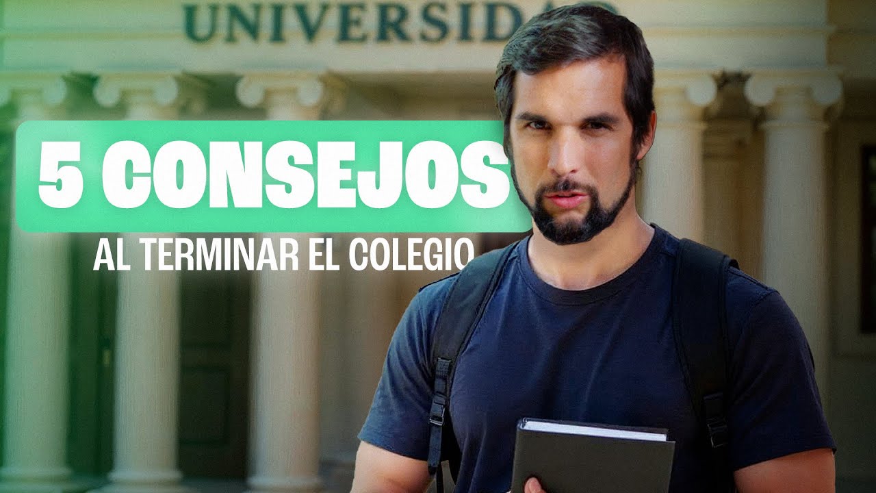 5 CONSEJOS luego de SALIR del COLEGIO
