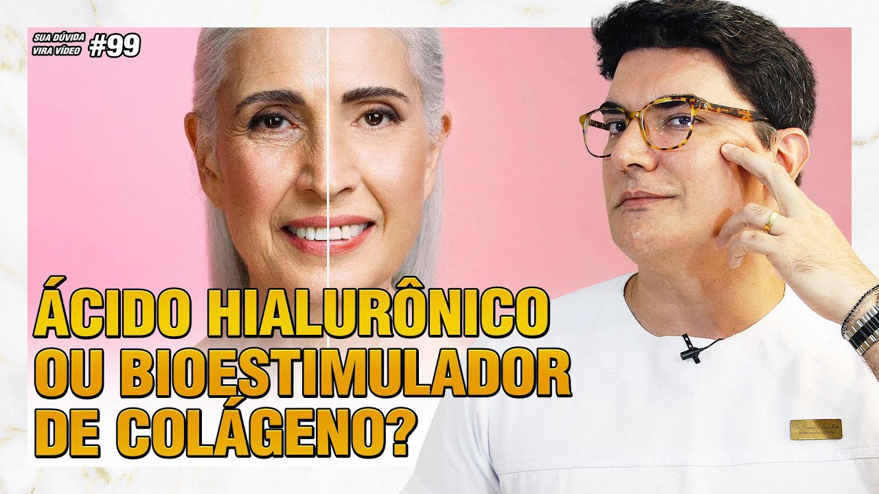 ÁCIDO HIALURÔNICO ou BIOESTIMULADOR DE COLÁGENO? | Sua Dúvida Vira Vídeo #99