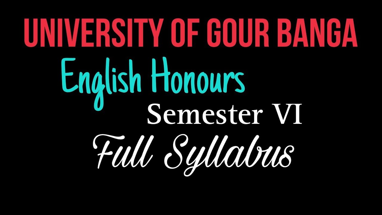 University of Gour Banga English honours Semester VI complete syllabus 2025