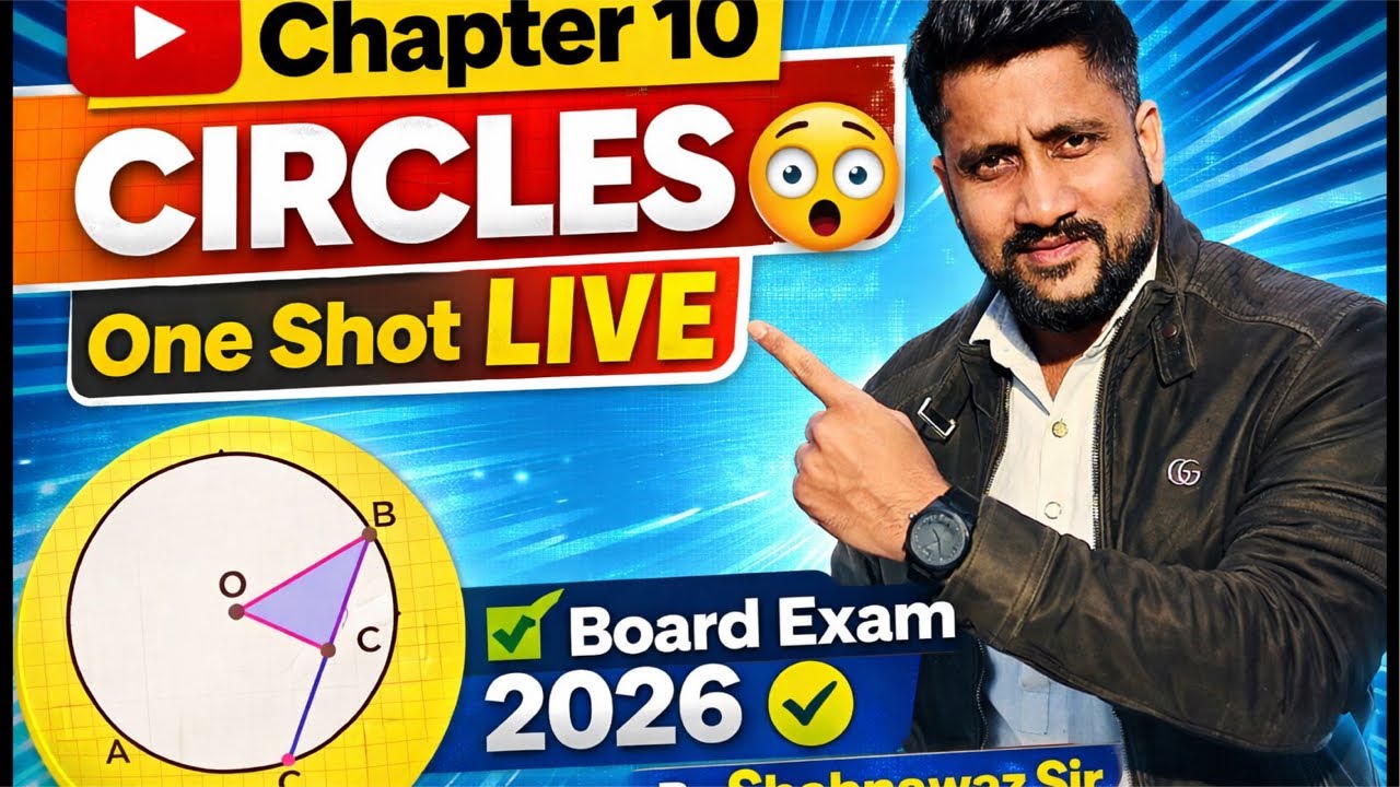 Chapter 10 CIRCLES 😱One Shot LIVE | Board Exam 2026 ✔️ By Shahnawaz Sir