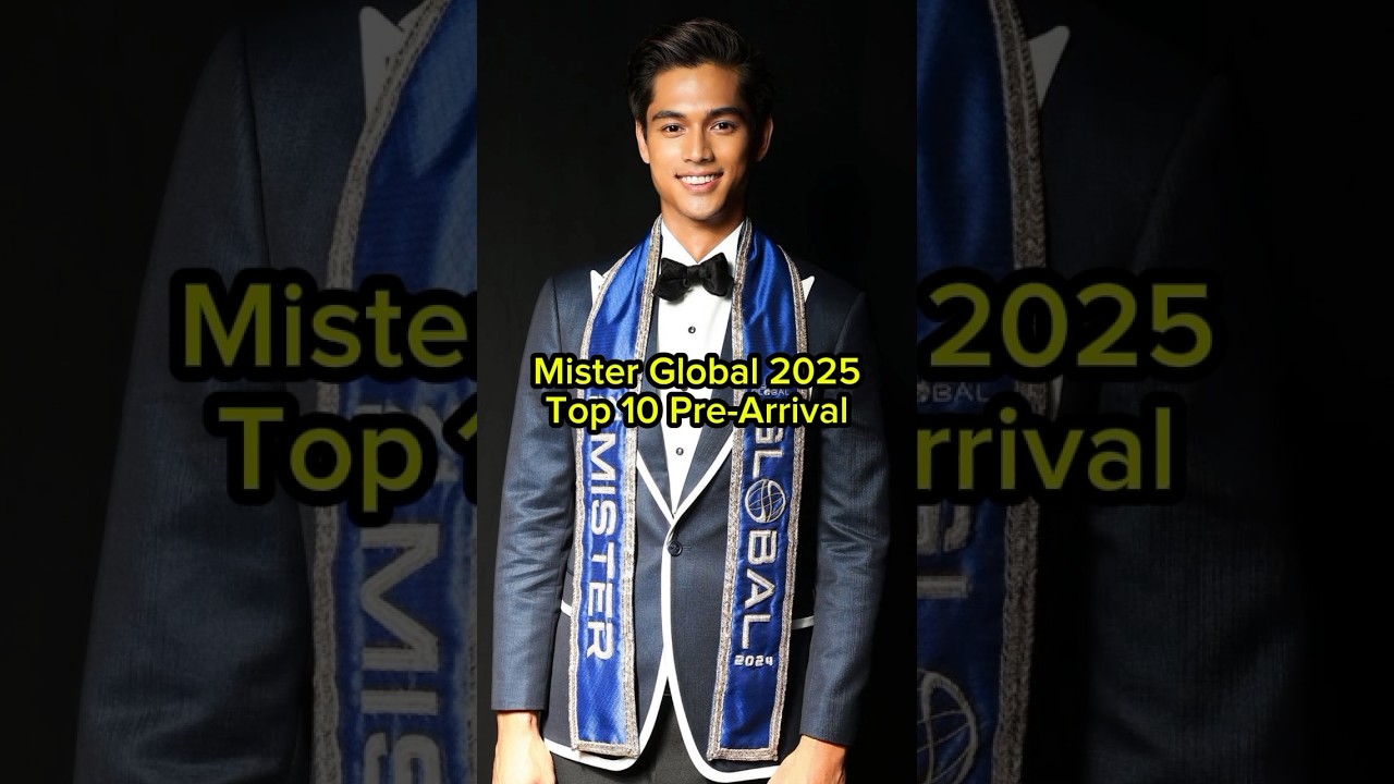 Mister Global 2025 Top 10 Pre-Arrival 