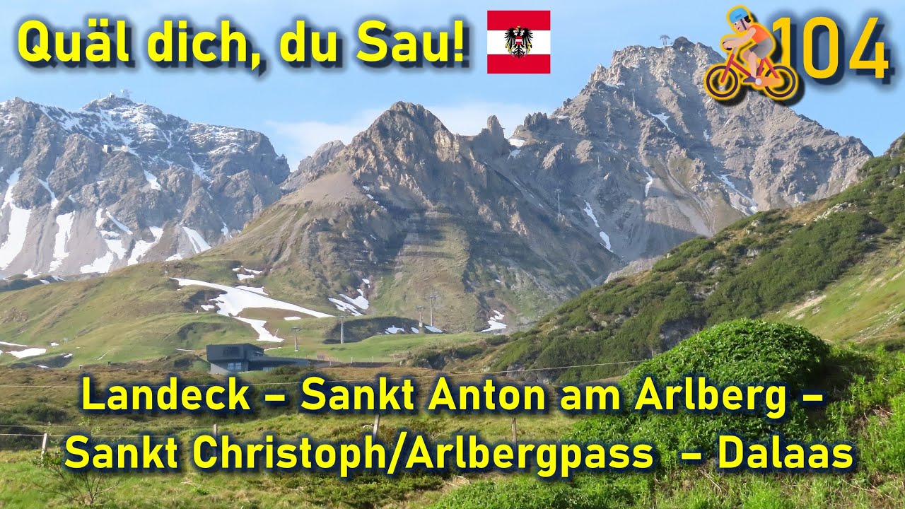 🚴#104 Landeck am Inn - Sankt Anton am Arlberg - Arlbergpass - Dalaas