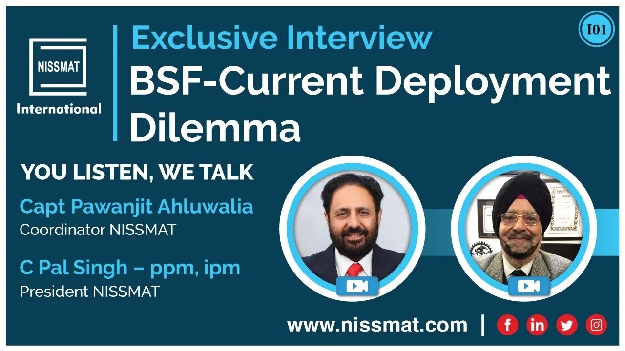 Exclusive interview on BSF - Current Deployment Dilemma | NISSMAT I