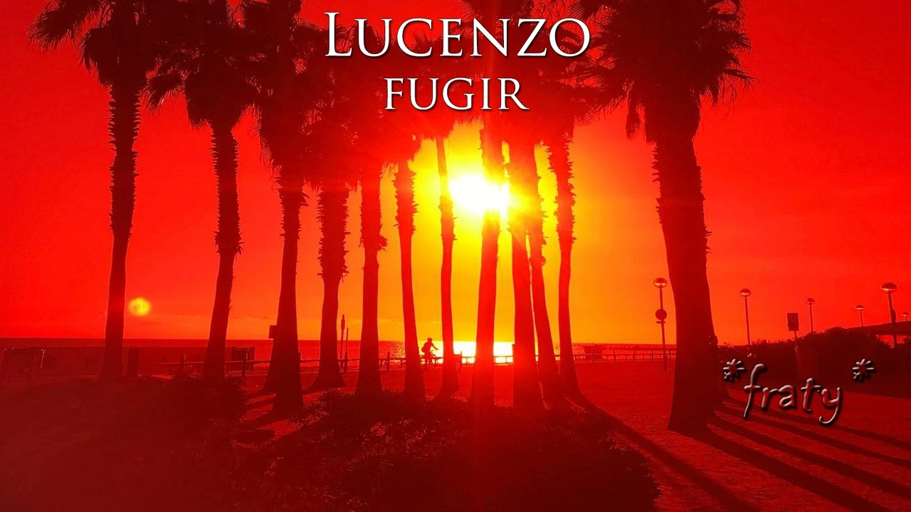 Lucenzo - Fugir