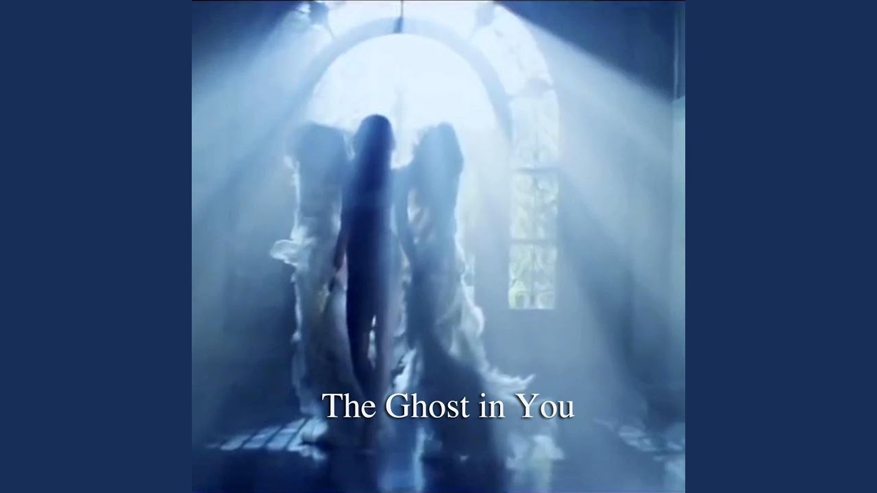 The Ghost in You