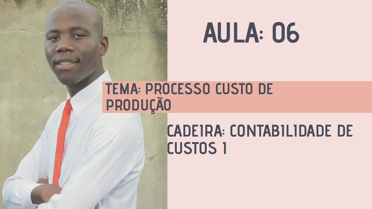 TEMA: PROCESSO DE CUSTO DE PRODUÇÃO #06