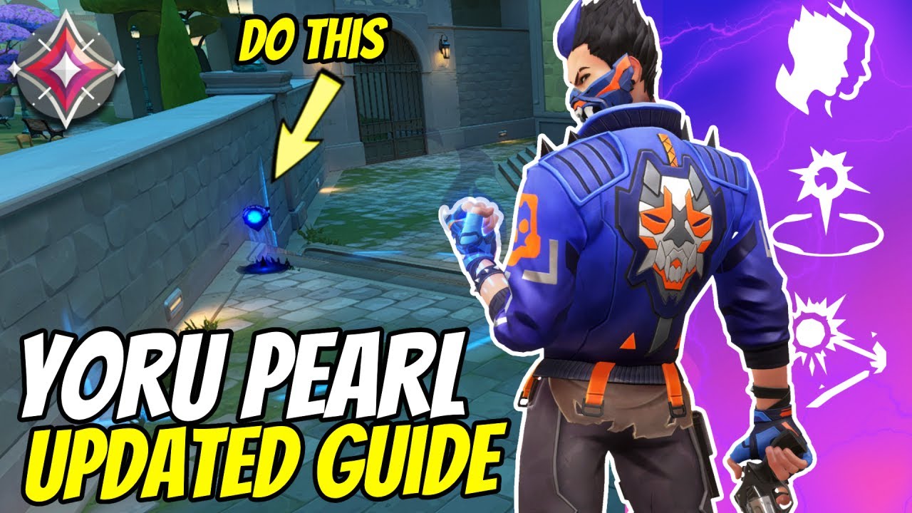 Updated Yoru Pearl Valorant Lineups - Must Know Tips And Tricks