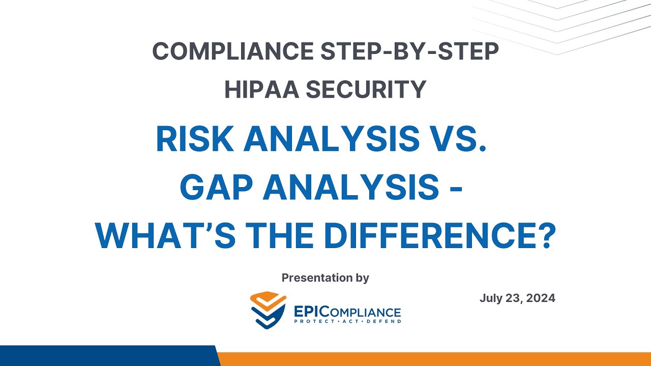 HIPAA Security: Risk Analysis vs. Gap Analysis &ndash; What&rsquo;s the Difference?