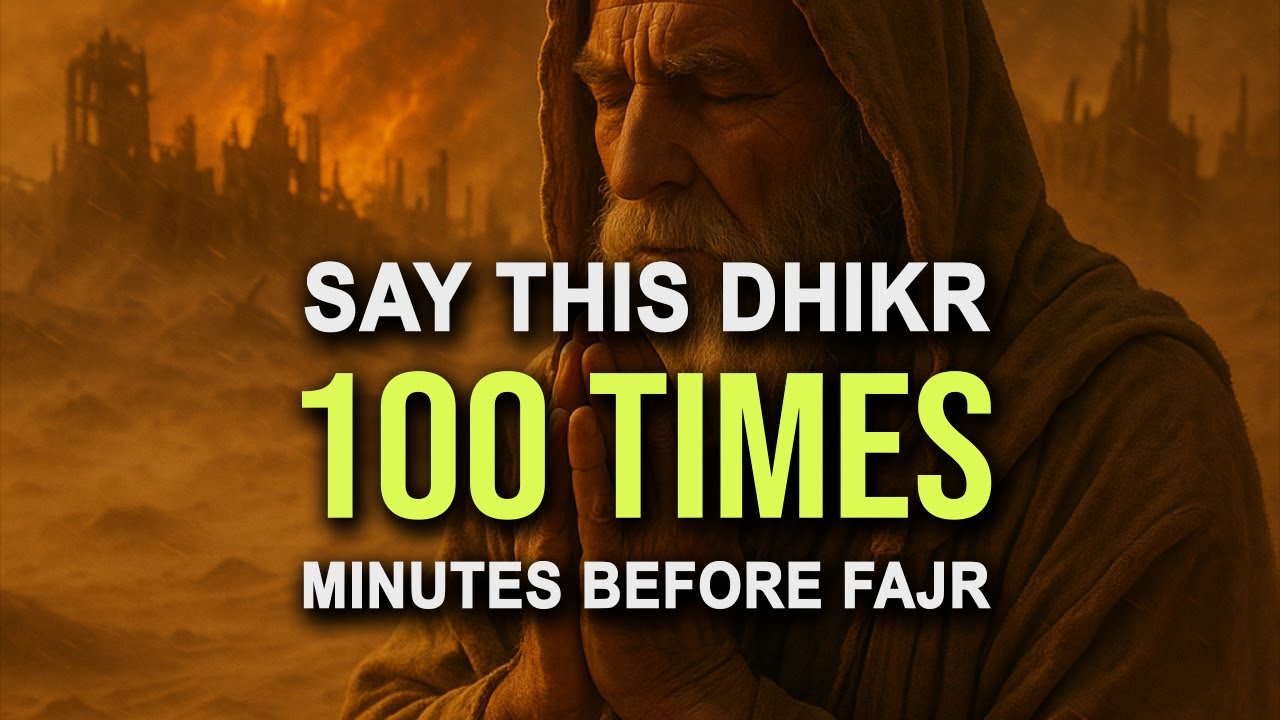 Say This Dhikr 100 Times Few Minutes Before Fajr Salah