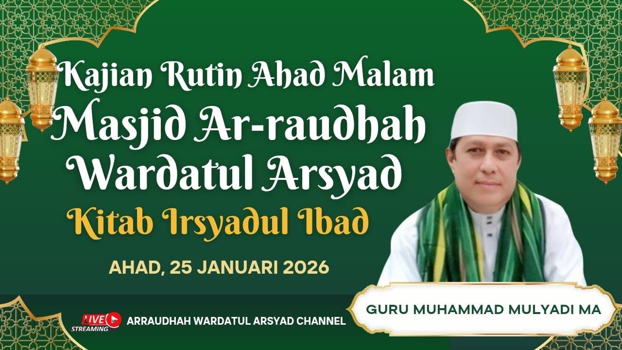 [Live]🔴Kajian Ahad Malam, 25/01/2026, Kitab Irsyadul Ibad  Guru Muhammad Mulyadi MA