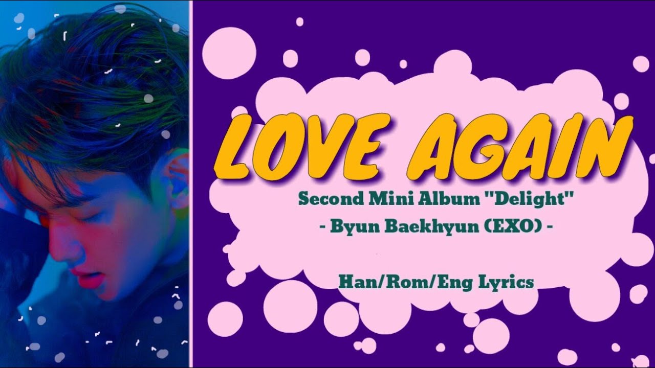 BAEKHYUN 벡현 - Love Again (Han/Rom/Eng) Lyrics | 2nd mini Album 