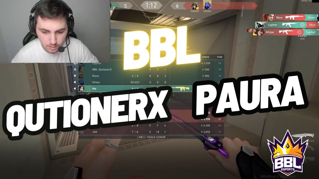 BBL IGL PAURA VE ENTRY QUTIONERX AYNI TAKIMDA RANKED MAÇTA ! QUTI BİLDİĞİMİZ GİBİ VALORANT !