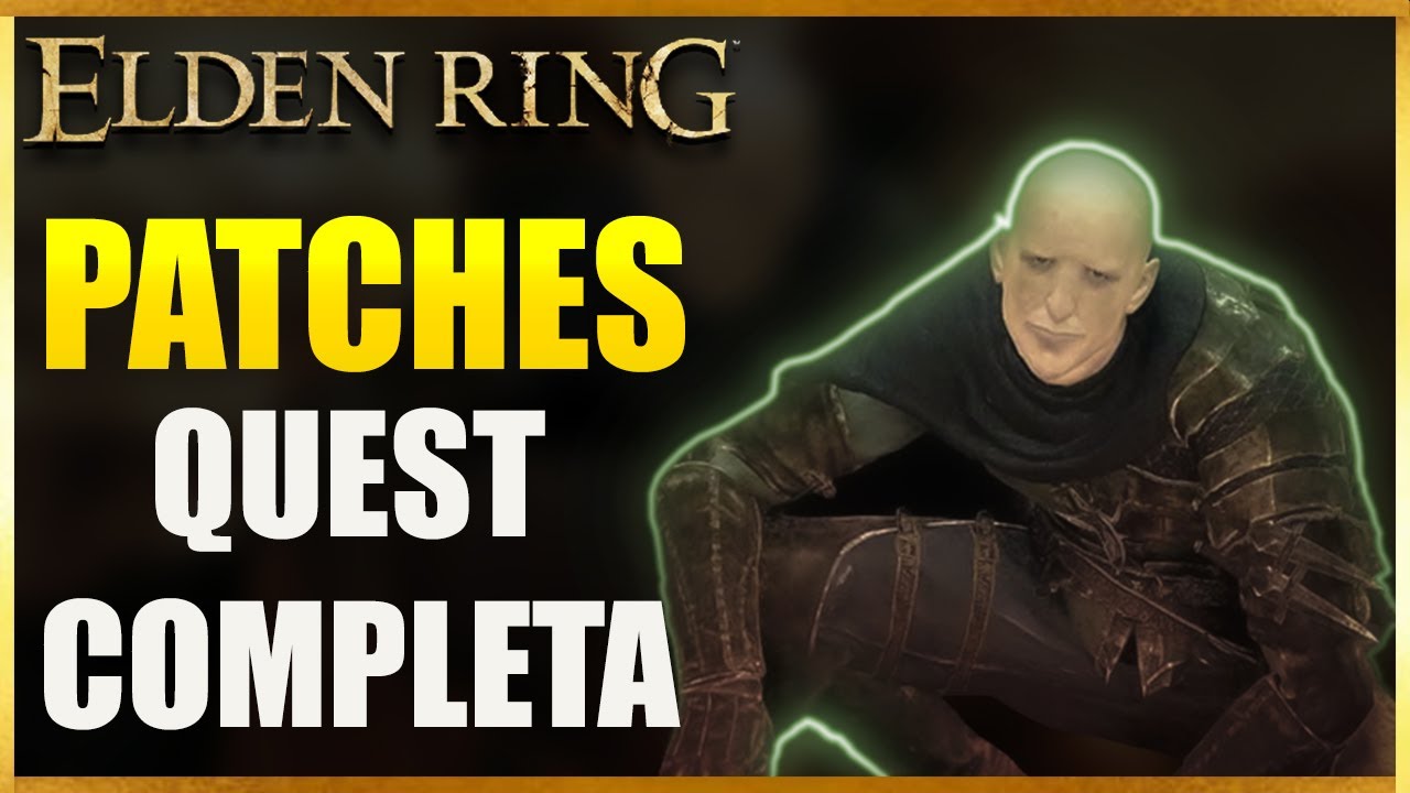 Elden Ring Patches Quest Completa