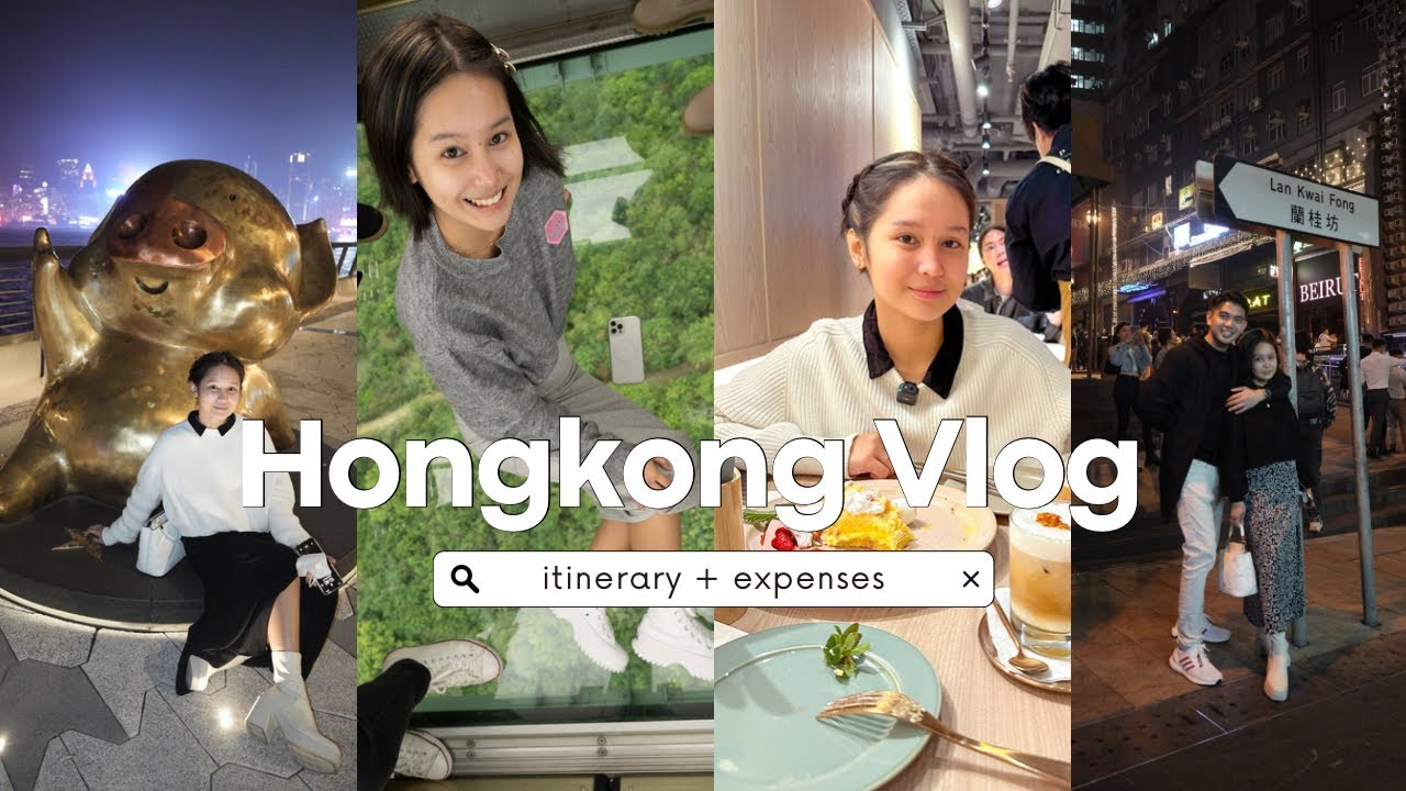 hongkong vlog part 2: itinerary + expenses ♡