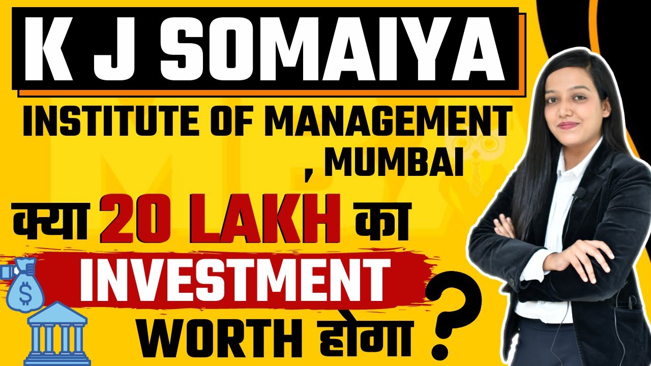 K J Somaiya Institute of Management, Mumbai | Admission | Eligibility | Courses | Placement Reality