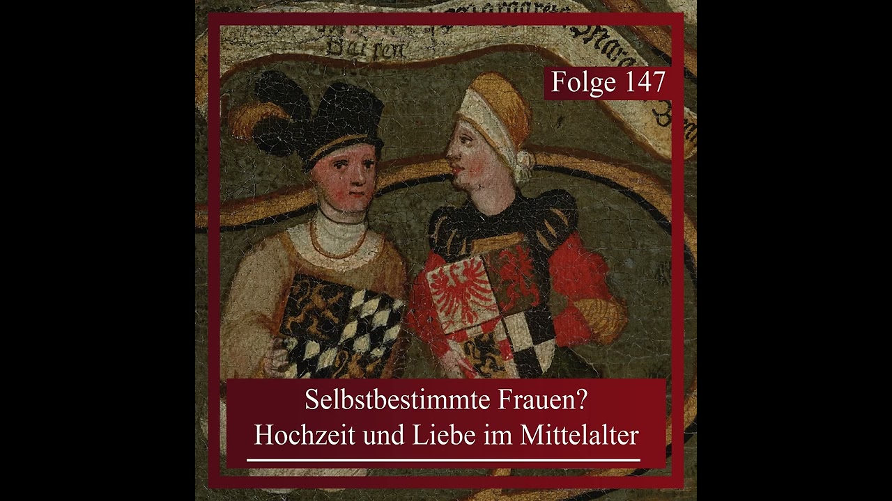 Selbstbestimmte Frauen? Hochzeit und Liebe im Mittelalter